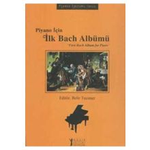 Müzik Eğitimi Yayınları - Piyano İçin İlk Bach Albümü / First Bach Album for Piano