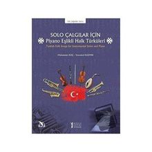 Müzik Eğitimi Yayınları - Solo Çalgılar İçin Piyano Eşlikli Halk Türküleri