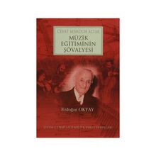 Müzik Eğitiminin Şövalyesi Cevat Memduh Altar - Erdoğan Okyay
