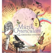 Müzik Oyuncuları - Duygu Sökezoğlu Atılgan