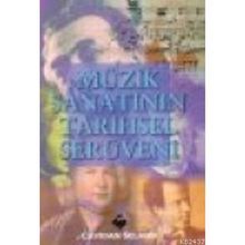 MÜZİK SANATININ TARIHSEL SERÜVENİ - CAVIDAN SELANIK