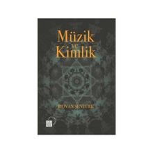 Müzik ve Kimlik - Rıdvan Şentürk