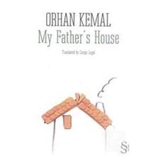 MY FATHERS HOUSE - ORHAN KEMAL