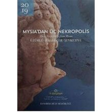 Mysia'dan Üç Nekropolis - Üzümlü - Kalebayır Şevketiye - Kolektif