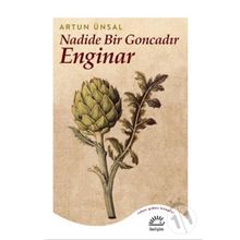 Nadide Bir Goncadır Enginar