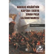 Nakkaş Nigari'nin Kaptan-ı Derya Sinan Paşa Gazavatnamesi - Esra Egüz