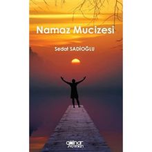Namaz Mucizesi - Sedat Sadioğlu