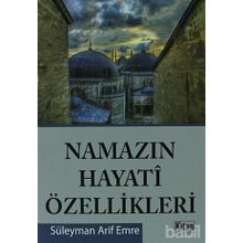 NAMAZIN HAYATI ÖZELLİKLERİ - SÜLEYMAN ARIF EMRE