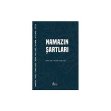 Namazın Şartları - Vehbe Zuhayli