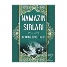 Namazın Sırları - Mahir Yasin El-fahl