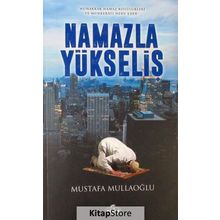 Namazla Yükseliş - Mustafa Mullaoğlu