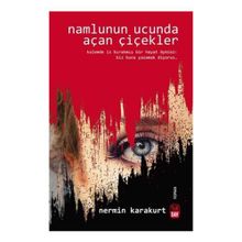 Namlunun Ucunda Açan Çiçekler - Nermin Karakurt