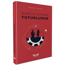 Namus Namına Tutuklusun Mehmet Batak