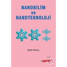 NANOBILIM VE NANOTEKNOLOJI - ŞAKİR ERKOÇ