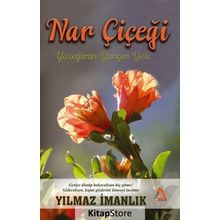 Nar Çiçeği Yüreğimin Yangın Yeri - Yılmaz İmanlık