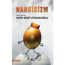 Narsisizm - Fatih Reşit Civelekoğlu