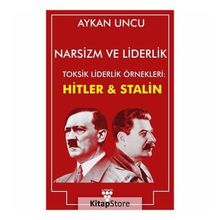 Narsizm Ve Liderlik - Aykan Uncu