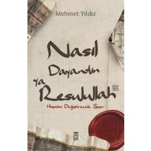 Nasıl Dayandın Ya Rasullullah - Mehmet Yıldız - Timaş Yayınları