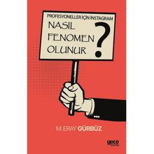 Nasıl Fenomen Olunur? - M. Eray Gürbüz
