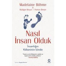 Nasıl İnsan Olduk: İnsanlığın Kökeninin İzinde - Nova Kitap