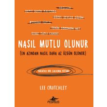 Nasıl Mutlu Olunur - Lee Crutchley