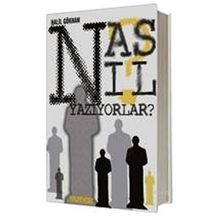 NASIL YAZIYORLAR? - HALIL GÖKHAN