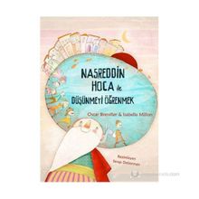 Nasreddin Hoca ile Düşünmeyi Öğrenmek - Oscar Brenifier; Isabelle Millon