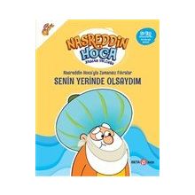 Nasreddin Hoca'yla Zamansız Fıkralar Senin Yerinde Olsaydım - Fatma Hazan Türkkol