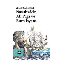Nasuhzade Ali Paşa ve Rum İsyanı - Zekeriya Kurşun