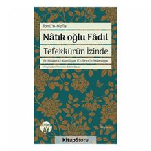 Natık Oğlu Fadıl Tefekkürün İzinde / İbnü'n-Nefis / Büyüyenay Yayıncılık