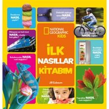 National Geographic Kids İlk Nasıllar Kitabım - Jill Esboum