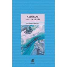 Naturans 2 - Yeni Etik Politik - Çetin Balanuye - Ayrıntı Yayınları