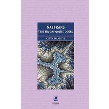 Naturans: Yeni Bir Ontolojiye Doğru - Çetin Balanuye