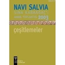 NAVI SALVIA - ÇEŞİTLEMELER SINA KABAĞAÇ'I ANMA TOPLANTISI 2003 - ANONIM