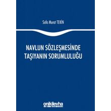 Navlun Sözleşmesinde Taşıyanın Sorumluluğu - Safa Murat Tekin