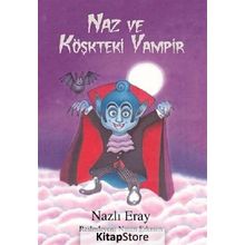 Naz ve Köşkteki Vampir - Nazlı Eray