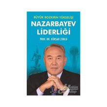 Nazarbayev Liderliği - Kürşad Zorlu