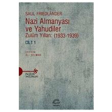 Nazi Almanyası ve Yahudiler Cilt 1 - Saul Friedlander
