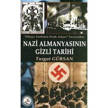 Nazi Almanyasının Gizli Tarihi - Turgut Gürsan