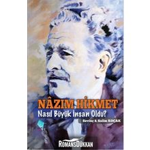 Nazım Hikmet Nasıl Büyük İnsan Oldu? - Salim Koçak