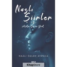 Nazlı Şiirler - Nazlı Özlem Atmaca