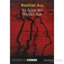 Ne Güzel Bir Hiçlikti Aşk - Neslihan Acu