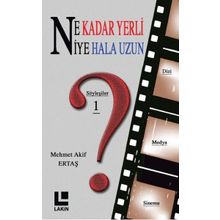Ne Kadar Yerli - Niye Hala Uzun - Mehmet Akif Ertaş