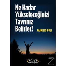 Ne Kadar Yükseleceğinizi Tavrınız Belirler! - Fabrizio Poli