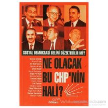 NE OLACAK BU CHP`NIN HALI? SOSYAL DEMOKRASI BELINI DÜZELTEBILIR MI? - GENEL