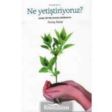 Ne Yetiştiriyoruz? - Nuray Kasap