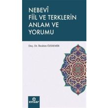 Nebevî Fiil ve Terklerin Anlam ve Yorumu - H. İbrahim Özdemir