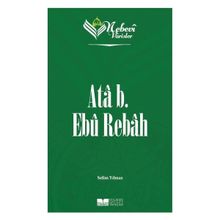 Nebevi Varisler 15 Ata B. Ebu Rebah Siyer Yayınları