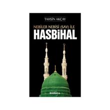 Nebiler Nebisi Sav İle Hasbihal - Tahsin Akçay