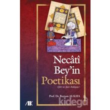 Necati Bey'in Poetikası - Bayram Ali Kaya